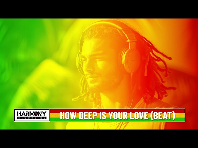 How Deep Is Your Love (Only Beat) - Reggae Cover | Harmony Recording