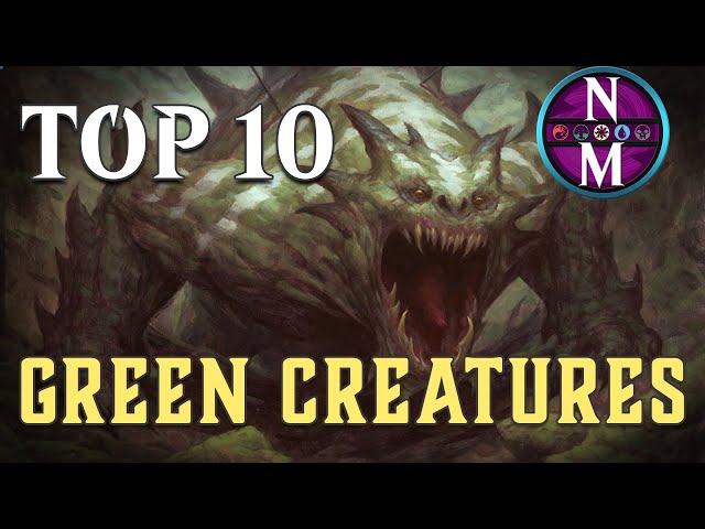 MTG Top 10: Green Creatures | Magic: the Gathering | Episode 348