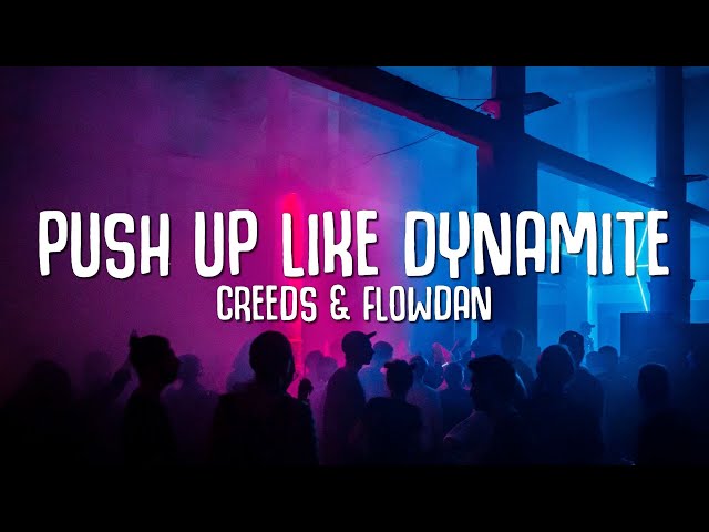 Creeds & Flowdan - Push Up Like Dynamite (Lyrics)