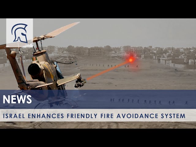 Israel enhances Friendly fire avoidance system