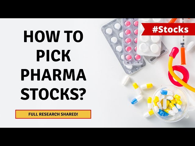 How to pick Pharma Stocks and Sleep Well at Night?