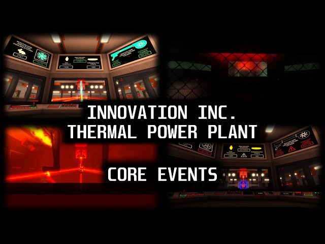 Innovation Inc Thermal Power Plant - All Core Events