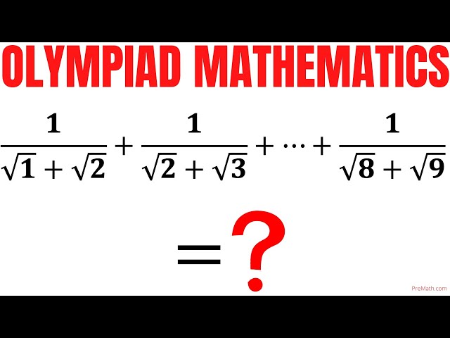 Can you find the Sum of the Rational Radical expressions | Math Olympiad Training