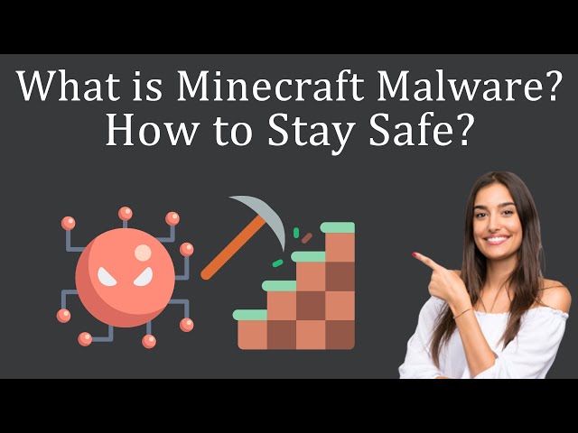 What is Minecraft Malware? How to Remove it?