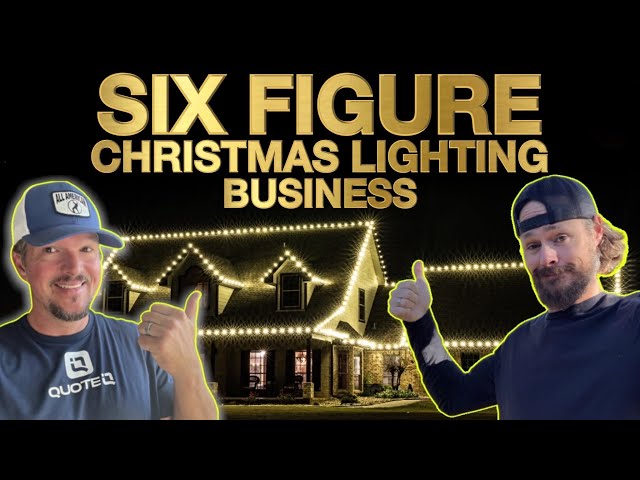 How To Start a SIX Figure Christmas Lighting Business