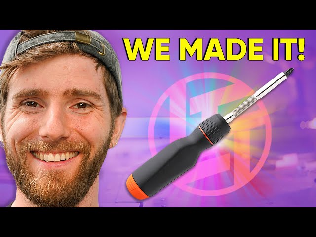 Why our Screwdriver took 3 YEARS