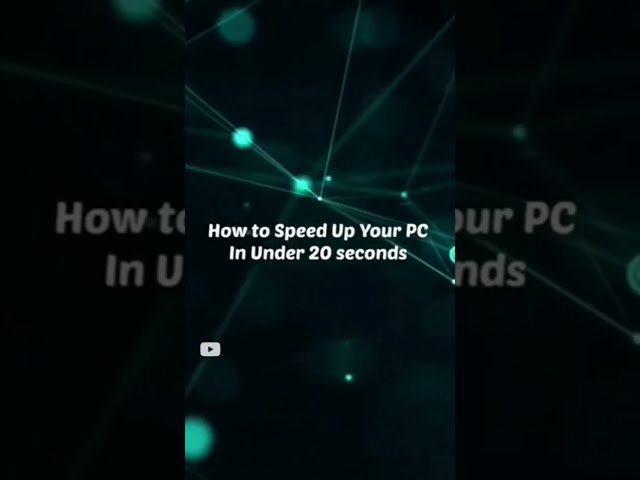 How to Speed up your PC/laptop in under 20 seconds