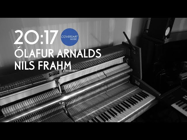 20:17  -  Ólafur Arnalds & Nils Frahm