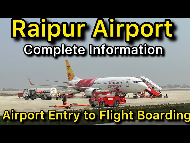 Raipur Airport Entry Gate to Flight Boarding Complete Information