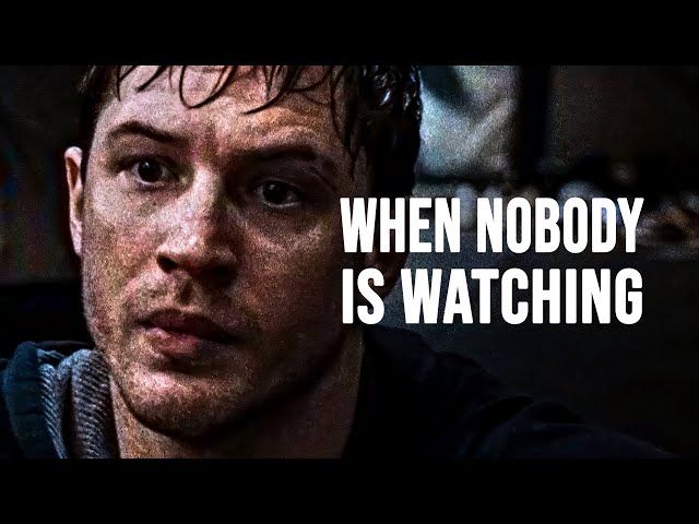 WHEN NOBODY IS WATCHING - Motivational Speech