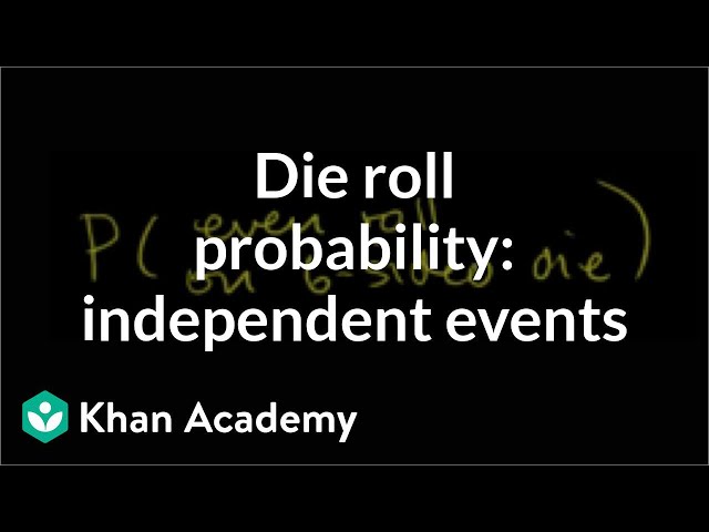 Die rolling probability with independent events | Precalculus | Khan Academy