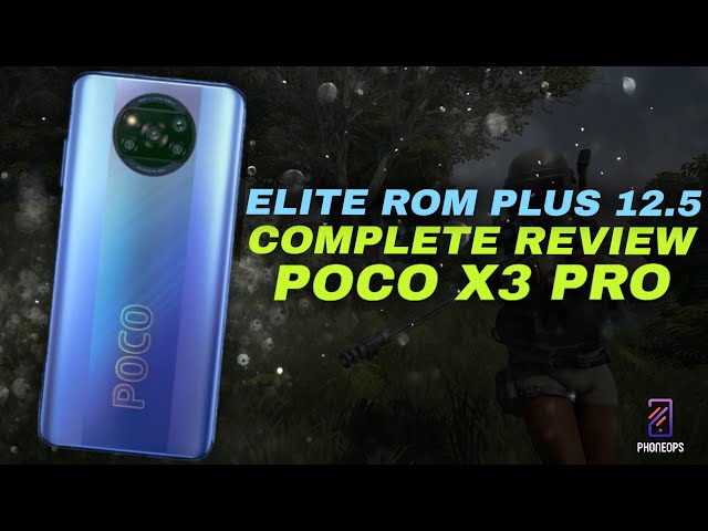 POCO X3 PRO BEST GAMING ROM ? ELITE ROM PLUS 12.5 COMPLETE REVIEW
