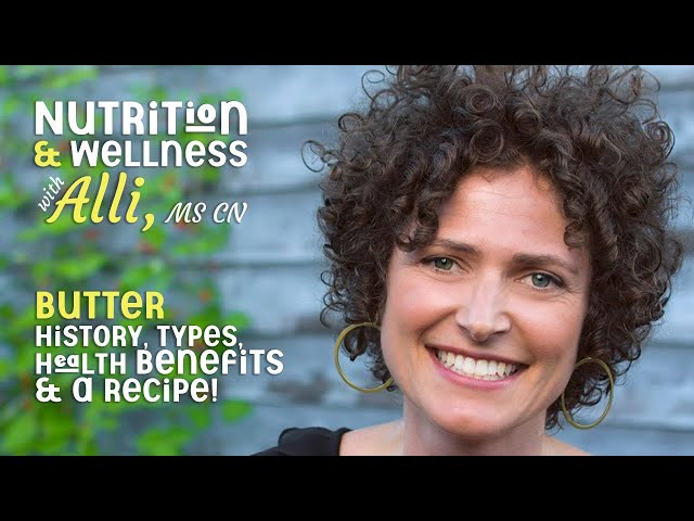 (S6E20) Nutrition & Wellness with Alli, MS, CN - Butter