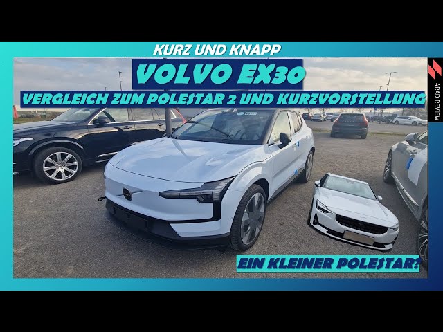 Volvo EX30, ein kleiner Polestar? Vergleich und Kurzvorstellung. Review, Test, Tesla Konkurrenz?