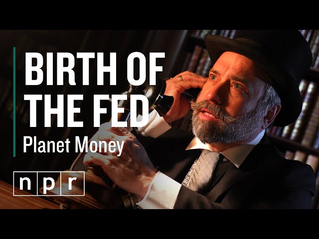 A Secret Meeting And The Birth Of The Federal Reserve | Planet Money | NPR