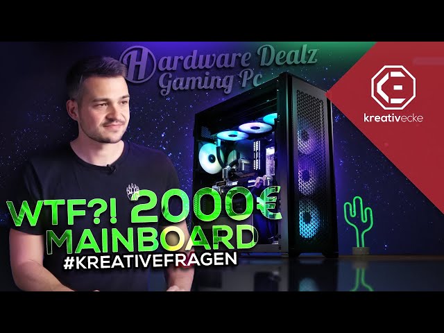 Der NEUE 6000 EURO HARDWAREDEALZ GAMING PC! Ein 2000 EURO MAINBOARD? WTF? #KreativeFragen 182