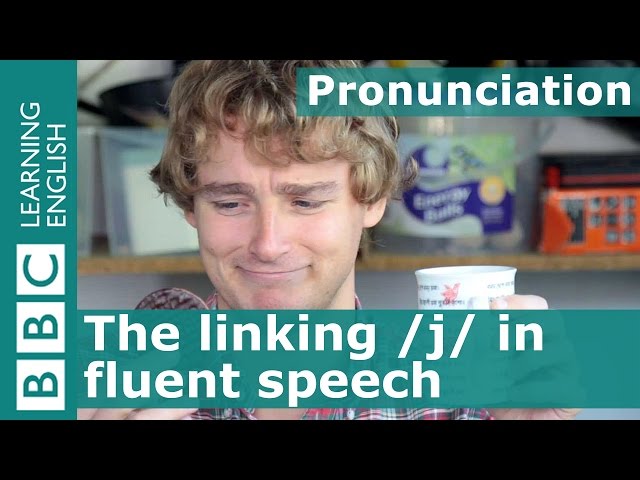 Pronunciation: The linking /j/