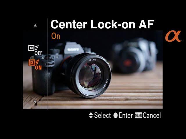 Center Lock-on AF for Sony cameras released prior to 2019