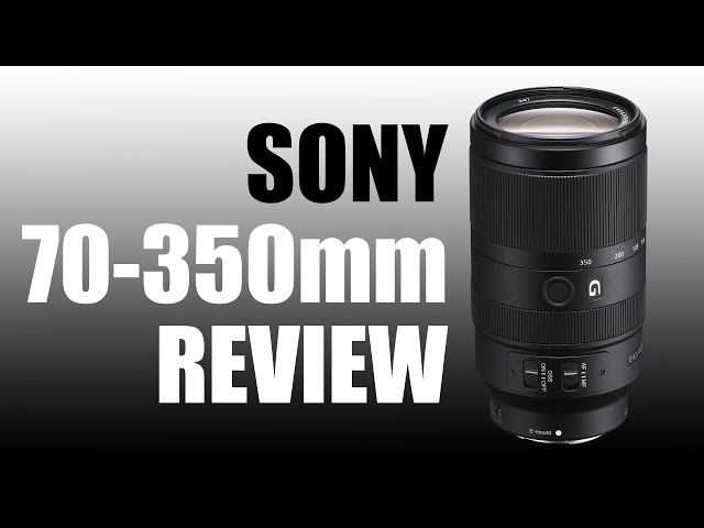 Sony E 70-350mm review: BEST telephoto for Sony APSC