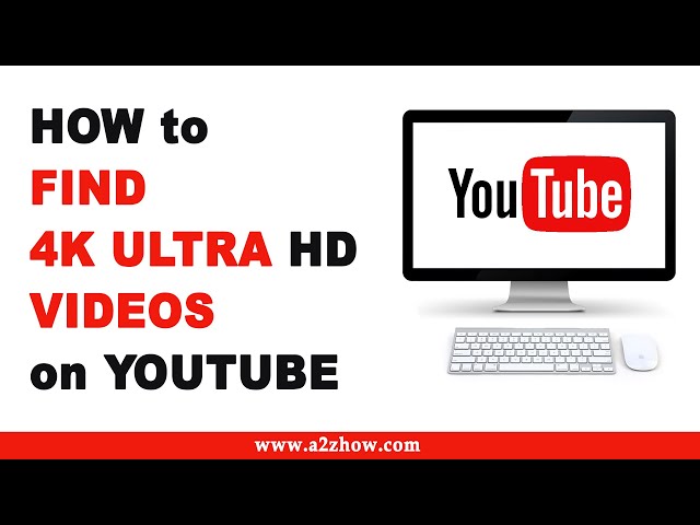 How to Find 4K Ultra HD Videos on Youtube