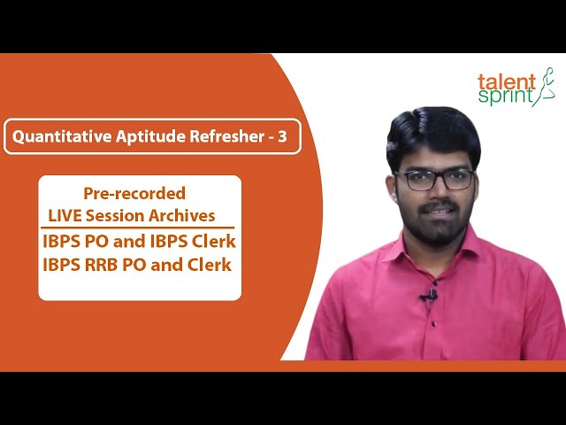 Quantitative Aptitude Refresher - 3 | IBPS PO Prelims Exam 2018 Pre-Recorded Class | TalentSprint