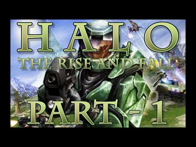 Halo: The Rise and Fall - Part 1 (Foundation)