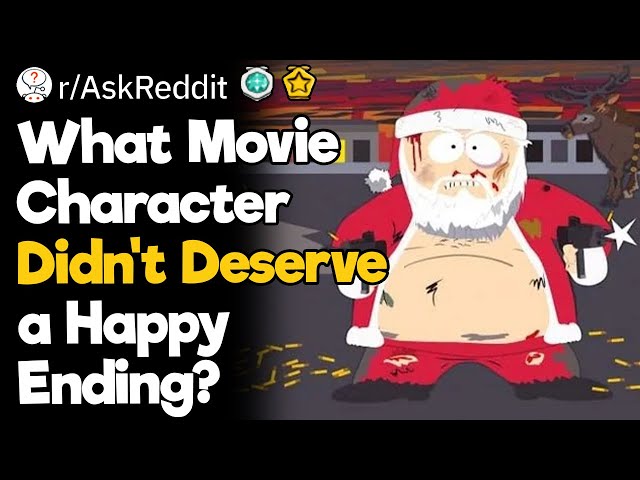 What Movie Character Didn’t Deserve a Happy Ending?