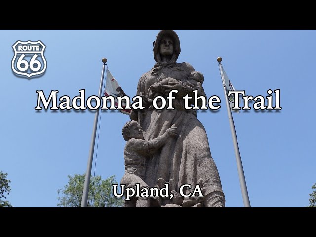 Madonna of the Trail on Route 66 in Upland, CA
