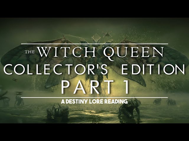 Witch Queen Collectors Edition (Part 1) | a Destiny Lore Reading