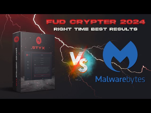 MalwareBytes Evasion Guide: Styx FUD Crypter Tutorial for Bulletproof Software Protection