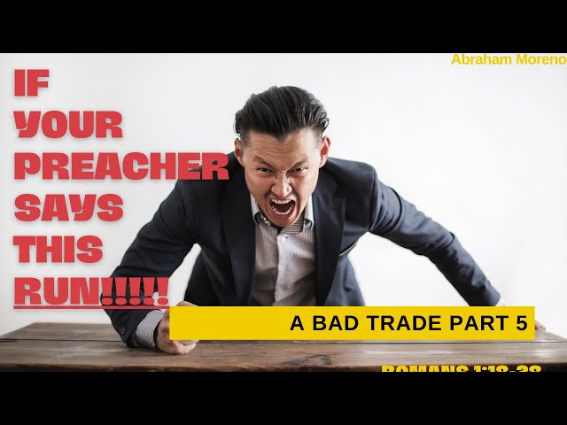 A wicked doctrine taught from the pulpit (Exposed) | A Bad Trade | Wrath of God Part 5
