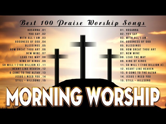 Songs About God Collection 🙏 Best 100 Praise And Worship Songs All Time ✝️ Morning Worship Songs