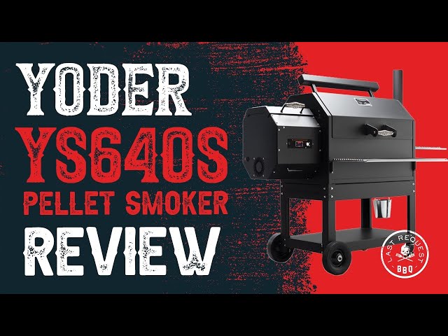 Yoder YS640s Pellet Smoker End-to-End Review