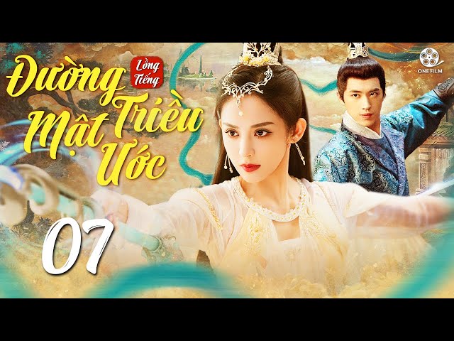 ĐƯỜNG TRIỀU MẬT ƯỚC - TẬP 07 | Phim Cổ Trang Trung Quốc Hot 2024 | Cổ Lực Na Trát, Hứa Ngụy Châu