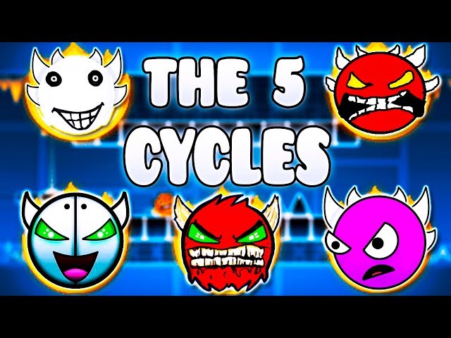 "THE 5 CYCLES" !!! - GEOMETRY DASH BETTER AND RANDOM LEVELS