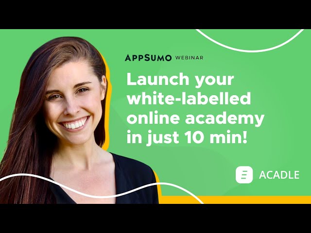 Launch a white-labeled online academy with unlimited courses and content with Acadle