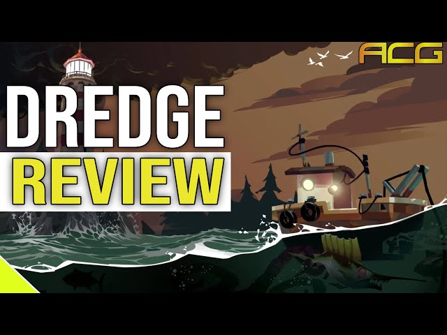 Buy Dredge Review |  "Buy, Wait for Sale, Never Touch?"