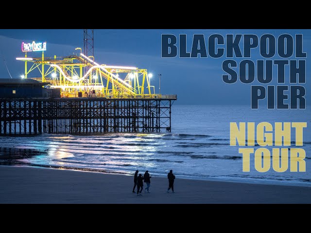 Blackpool South Pier Night Tour [4K]