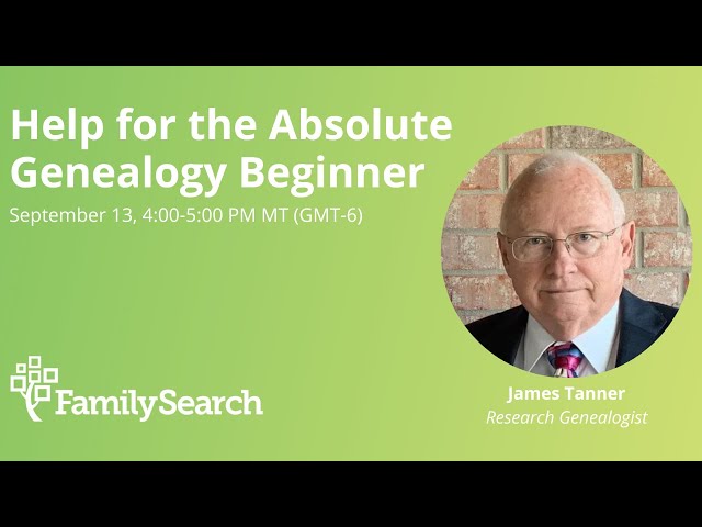 Help for the Absolute Genealogy Beginner
