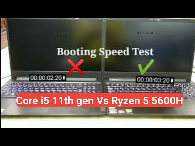 core i5 11th gen vs ryzen 5 5600h | ryzen 5 vs intel i5 11th gen | amd vs Intel booting Speed Test