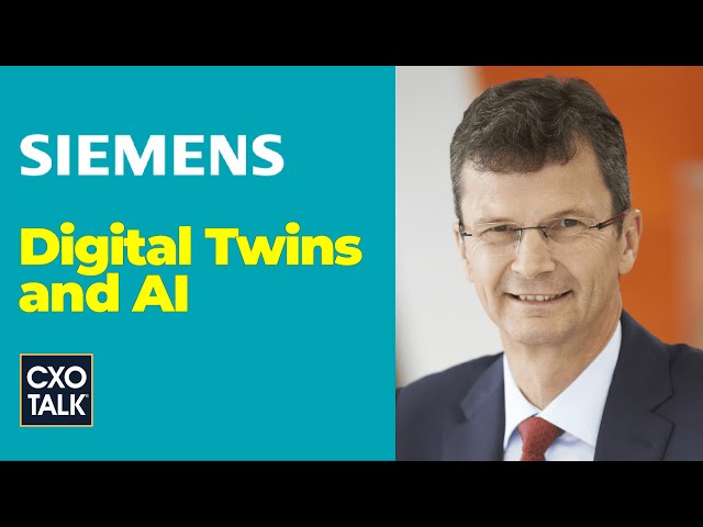 Siemens: AI and Digital Twins for Manufacturing (CxOTalk)