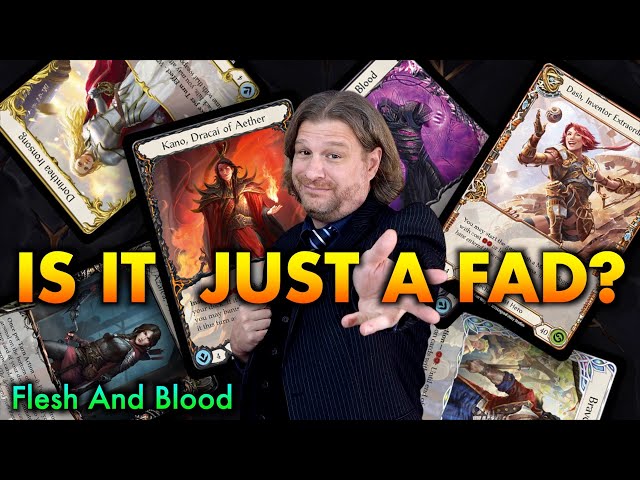 Is Flesh And Blood TCG A Fad? What I've Learned