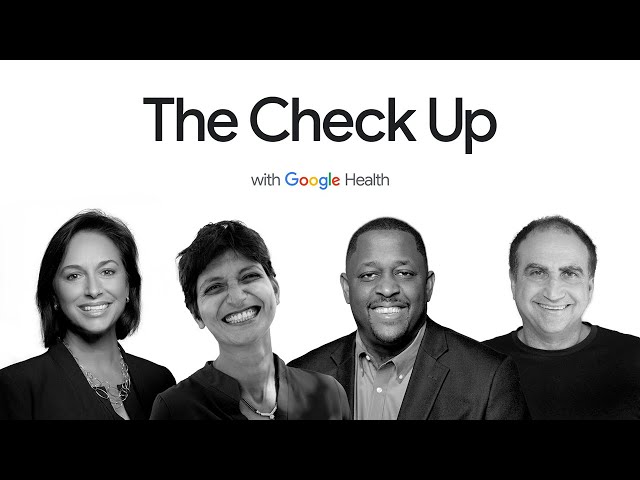 The Check Up with Google Health 2022