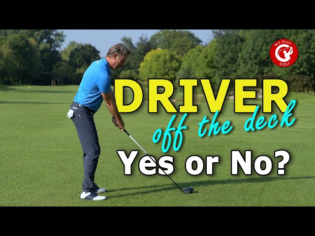 Use your DRIVER on the FAIRWAY?? When, Why, How and Why NOT!
