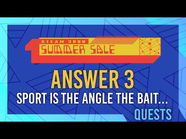 CLUE 3 ANSWER: Sport is the angle. The bait the allure | Steam 2022 Summer Sale Guide