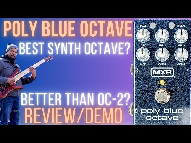 PT 4 "Revolutionize Your Sound: MXR Poly Blue Octave Pedal Unleashed!"