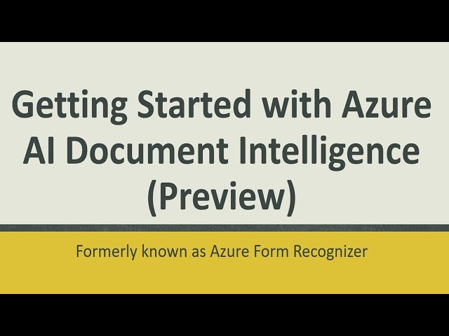 Getting Started With Azure AI Document Intelligence - Preview Feature