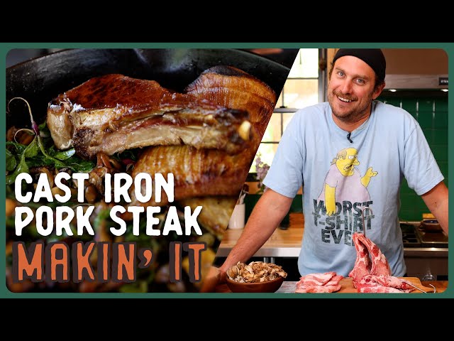 CAST IRON PORK STEAK COOKIN’! | Makin' It! Episode 5 | Brad Leone