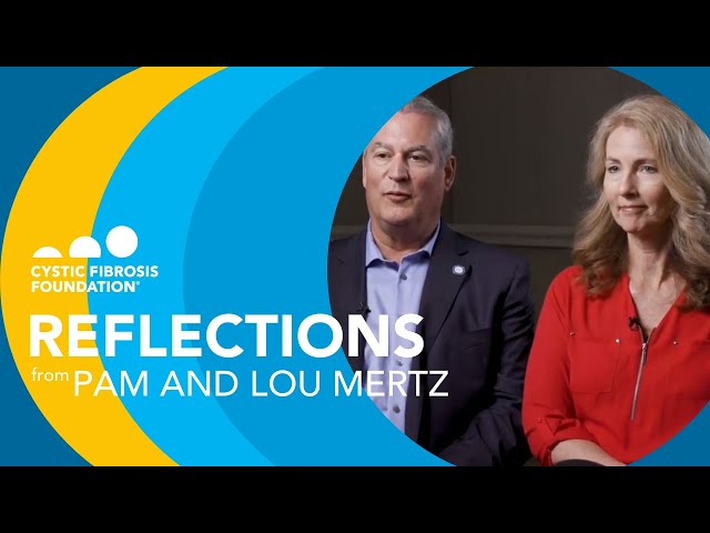 CF Foundation | Reflections from Pam and Lou Mertz