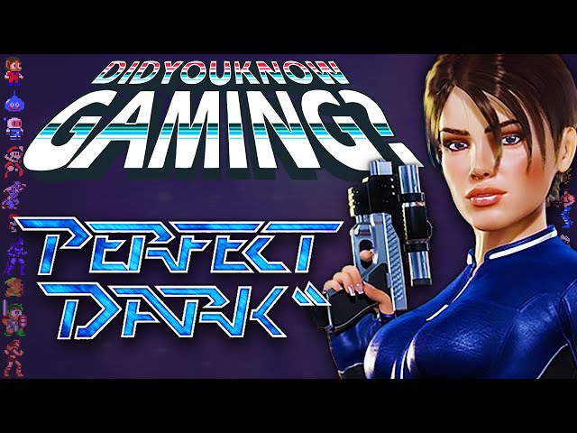 Perfect Dark - Did You Know Gaming? Feat. Eruption